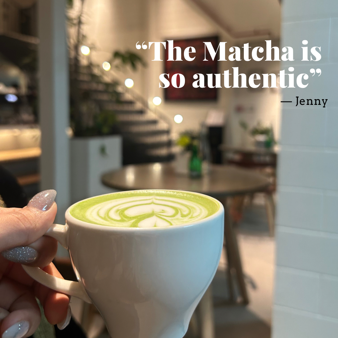 Matcha is very authentic